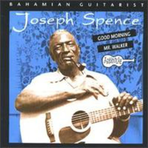Joseph Spence Good Morning Mr.Walker CD