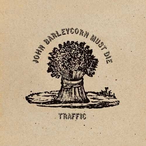 Traffic John Barleycorn Must Die (Remastered) LP/Vinyl Traffic John Barleycorn Must Die (Remastered) LP/Vinyl
