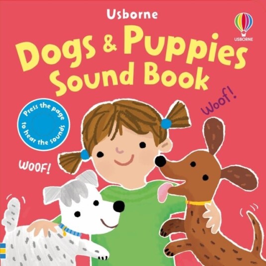 Dogs & Puppies Sound Book Dogs & Puppies Sound Book
