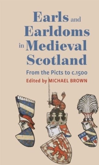 Earls and Earldoms in Medieval Scotland