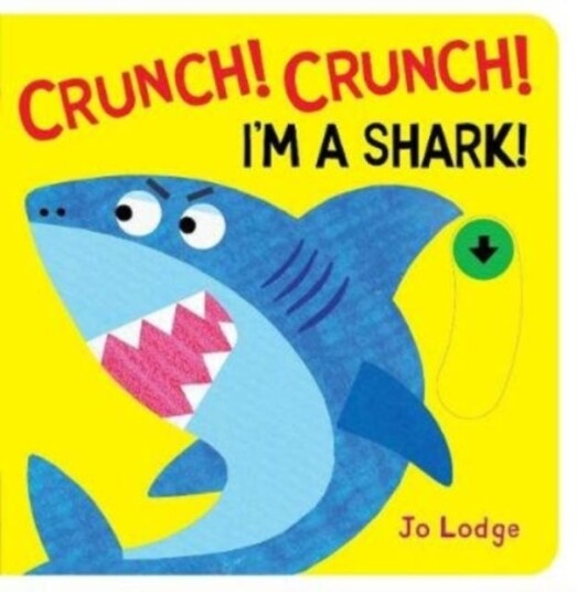 Crunch! Crunch! Shark! Av Jo Lodge