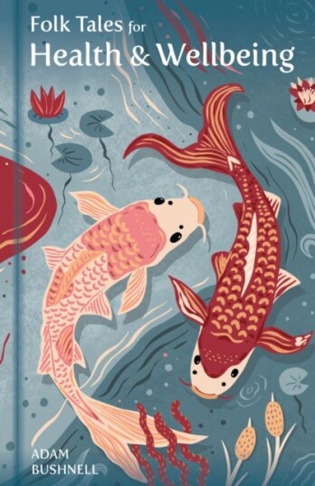 Folk Tales for Health and Wellbeing Folk Tales for Health and Wellbeing