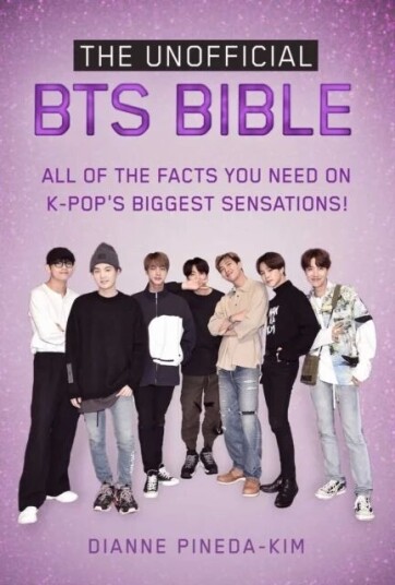 The Unofficial Bts Bible Av Dianne Pineda-Kim The Unofficial Bts Bible Av Dianne Pineda-Kim