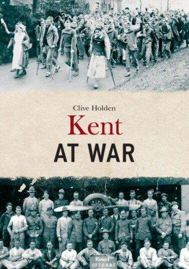 Kent At War Av Clive Holden