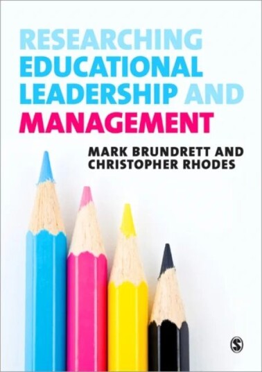 Researching Educational Leadership And Management Av Mark Brundrett, Christopher Rhodes