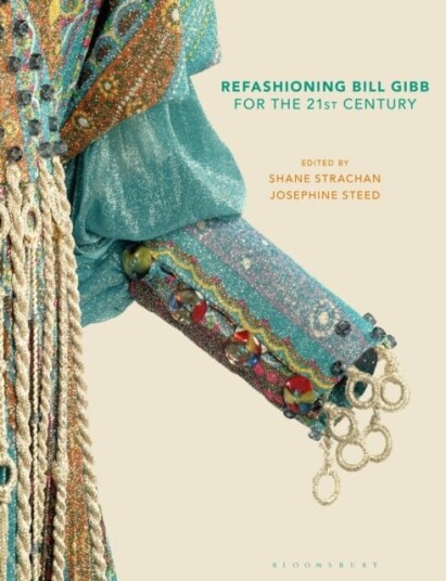 Refashioning Bill Gibb for the 21st Century Refashioning Bill Gibb for the 21st Century