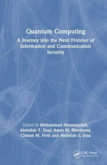 Quantum Computing A Journey into the Next Frontier of Information and Communication Security