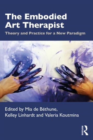 The Embodied Art Therapist The Embodied Art Therapist