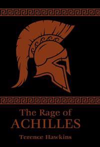 Hawkins Terence The Rage of Achilles