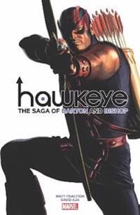 Hawkeye By Fraction & Aja: The Saga Of Barton And Bishop Av Matt Fraction