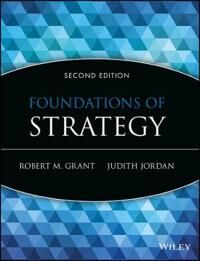 Grant RM Foundations of Strategy 2e Grant RM Foundations of Strategy 2e