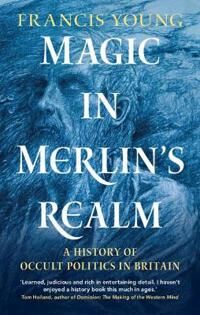 Young, Francis Magic in Merlin's Realm Young, Francis Magic in Merlin's Realm