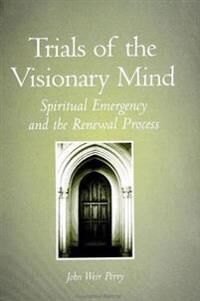 Perry John Weir Trials of the Visionary Mind Perry John Weir Trials of the Visionary Mind