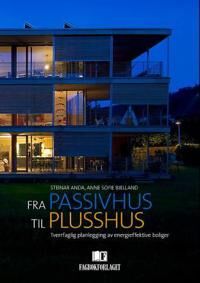 Fra Passivhus Til Plusshus Av Steinar Anda, Anne Sofie H. Bjelland