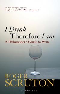 I Drink Therefore I Am Av Sir Roger Scruton I Drink Therefore I Am Av Sir Roger Scruton