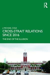 Cole J. Michael Cross-Strait Relations Since 2016