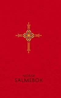 Norsk Salmebok 2013 for Kirke og Hjem - Eide Forlag Norsk Salmebok 2013 for Kirke og Hjem - Eide Forlag
