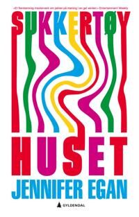Sukkertøyhuset Av Jennifer Egan