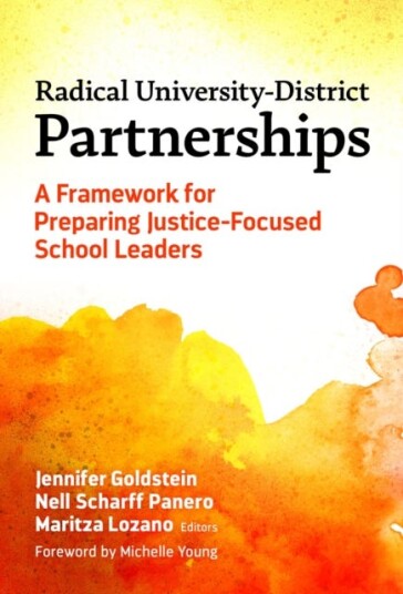 Radical UniversityDistrict Partnerships  A Framework for Preparing JusticeFocused School Leaders