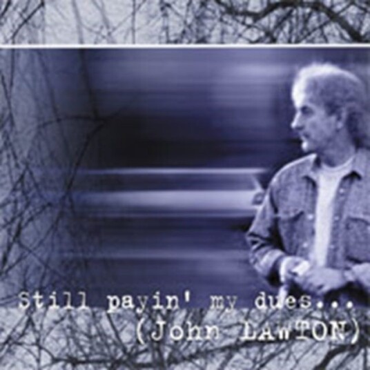 John Lawton  Still Payin' My Dues To The Blues  CD
