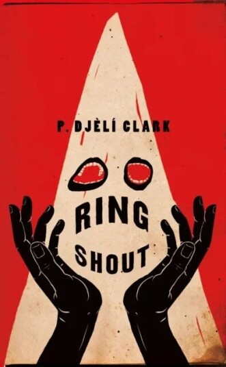 Ring Shout Av P. Djeli Clark