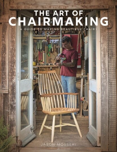 The Art of Chairmaking A Guide to Making Beautiful Chairs The Art of Chairmaking A Guide to Making Beautiful Chairs
