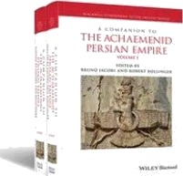 A Companion to the Achaemenid Persian Empire 2 Volume Set