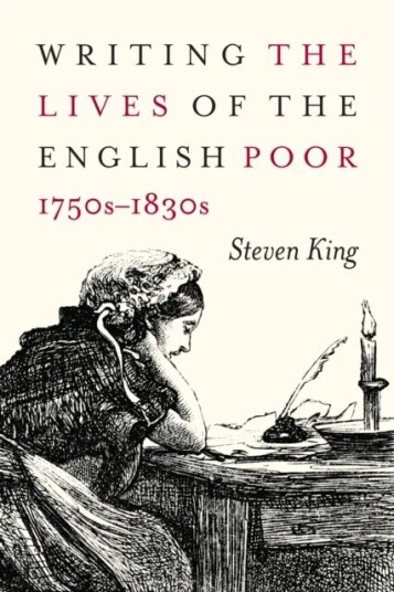 Writing The Lives Of The English Poor, 1750s-1830s Av Steven King Writing The Lives Of The English Poor, 1750s-1830s Av Steven King