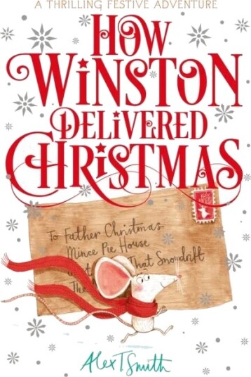 How Winston Delivered Christmas Av Alex T. Smith
