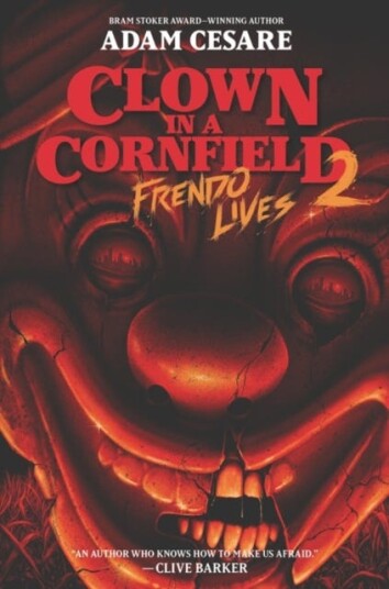 Clown In A Cornfield 2: Frendo Lives Av Adam Cesare