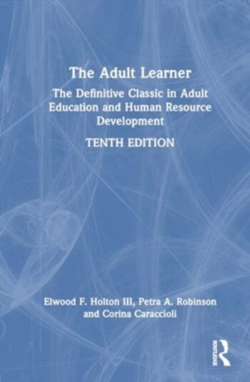 The Adult Learner The Definitive Classic in Adult Education and Human Resource Development The Adult Learner The Definitive Classic in Adult Education and Human Resource Development