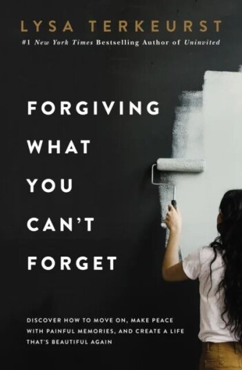 Forgiving What You Can'T Forget Av Lysa Terkeurst