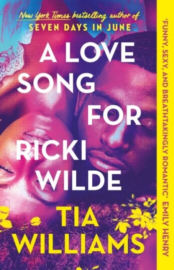 A Love Song for Ricki Wilde the epic new romance from the author of Seven Days in June A Love Song for Ricki Wilde the epic new romance from the author of Seven Days in June