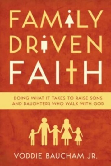Family Driven Faith Av Voddie Baucham Jr. Family Driven Faith Av Voddie Baucham Jr.
