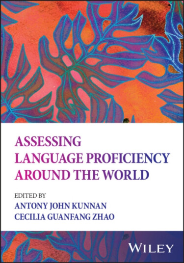 Assessing Language Proficiency Around the World Assessing Language Proficiency Around the World