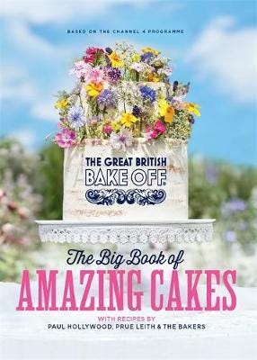 The Great British Bake Off: The Big Book Of Amazing Cakes Av The The Bake Off Team