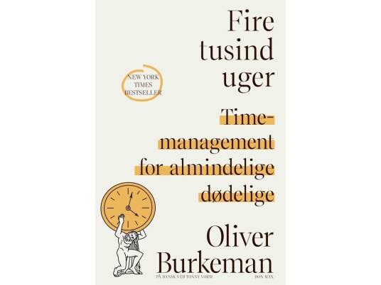 Fire Tusen Uker | Oliver Burkeman | Språk: Dansk