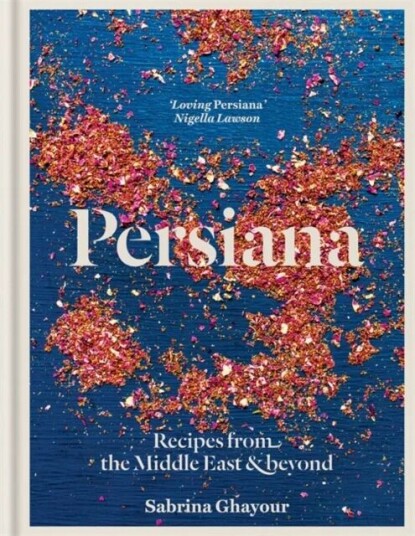 Persiana: Recipes From The Middle East & Beyond Av Sabrina Ghayour
