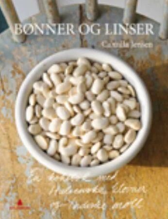 Bønner og Linser: 100 Oppskrifter på Sunne Retter av Camilla Jensen Bønner og Linser: 100 Oppskrifter på Sunne Retter av Camilla Jensen
