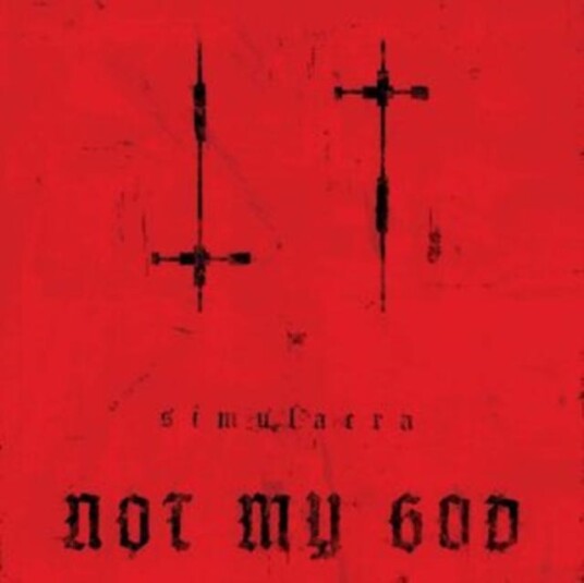 Not My God  Simulacra (Limited Edition)  LP/Vinyl