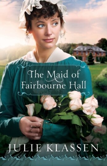 The Maid Of Fairbourne Hall Av Julie Klassen