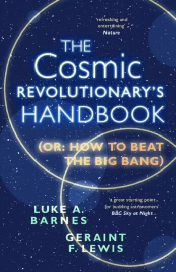 The Cosmic Revolutionary'S Handbook Av Luke A. (Western Sydney University) Barnes, Geraint F. Lewis