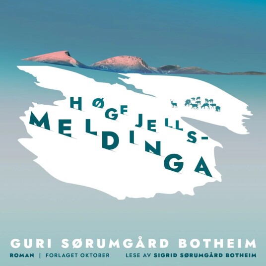 Høgfjellsmeldinga Av Guri Sørumgård Botheim
