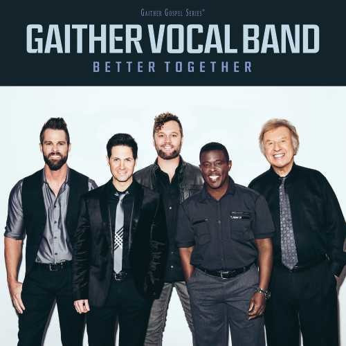 Gaither Vocal Band Better Together CD