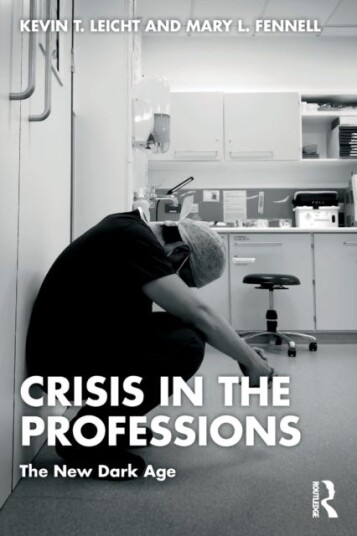 Crisis In The Professions Av Kevin T Leicht, Mary (University Of Iowa Fennell