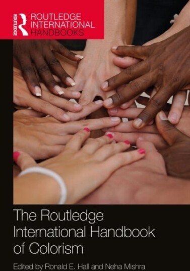 The Routledge International Handbook of Colorism The Routledge International Handbook of Colorism