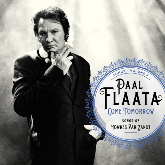 Paal Flaata Come Tomorrow Songs Of Townes Van Zandt LP/Vinyl Paal Flaata Come Tomorrow Songs Of Townes Van Zandt LP/Vinyl