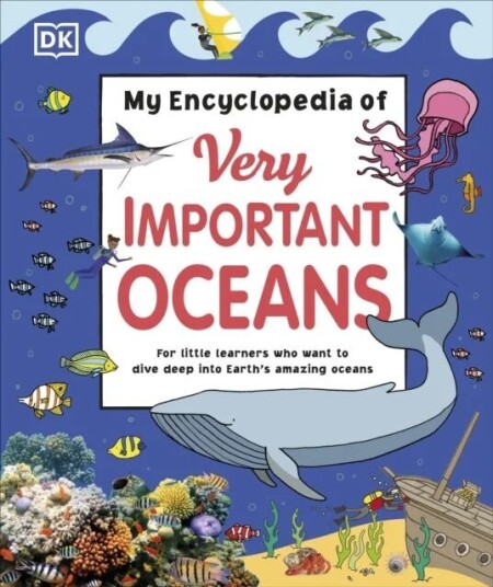 My Encyclopedia Of Very Important Oceans Av Dk