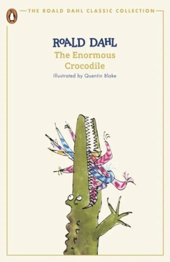 The Enormous Crocodile Av Roald Dahl The Enormous Crocodile Av Roald Dahl