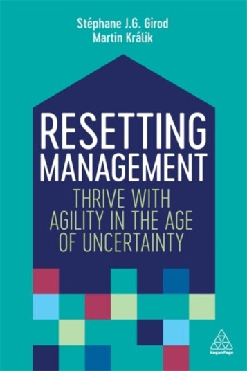 Resetting Management Thrive with Agility in the Age of Uncertainty